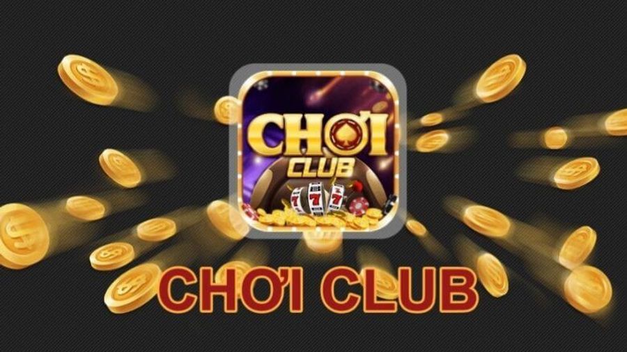 Tải Chơi Club – Cổng game đổi thưởng quốc tế uy tín