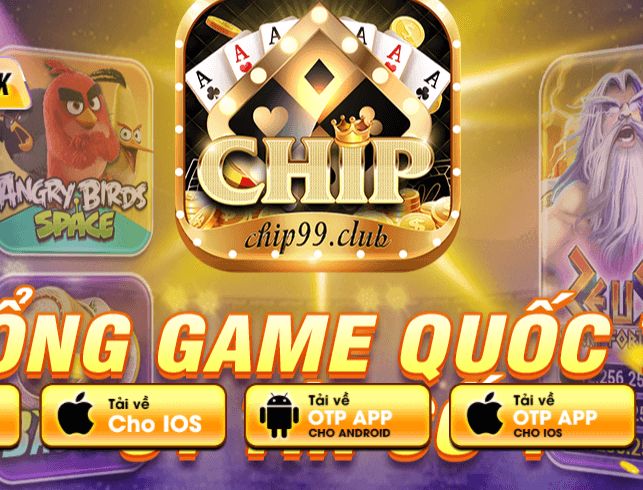 chip99 chip99 club cong game doi thuong slot no hu top dau chau a